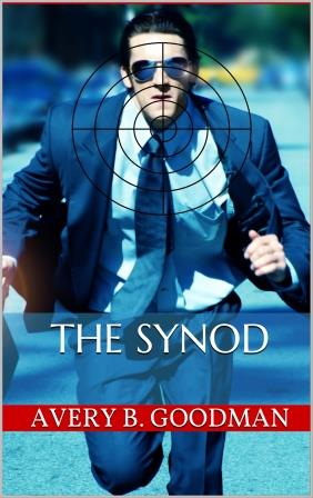 "The Synod" - A Thriller by Avery Goodman