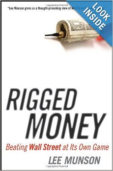 Rigged Money: Beating Wall Street at Its Own Game