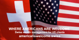 WHERE AMERICANS ARE WELCOME - Swiss wealth management for US clients