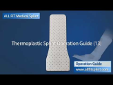 Thermoplastic Splint Operation Guide 13